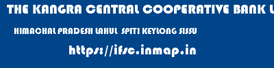 THE KANGRA CENTRAL COOPERATIVE BANK LIMITED  HIMACHAL PRADESH LAHUL  SPITI KEYLONG SISSU  ifsc code